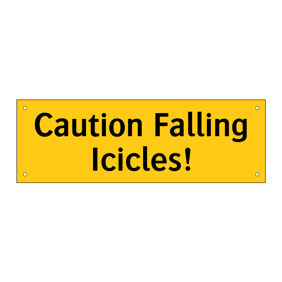 Caution Falling Icicles!