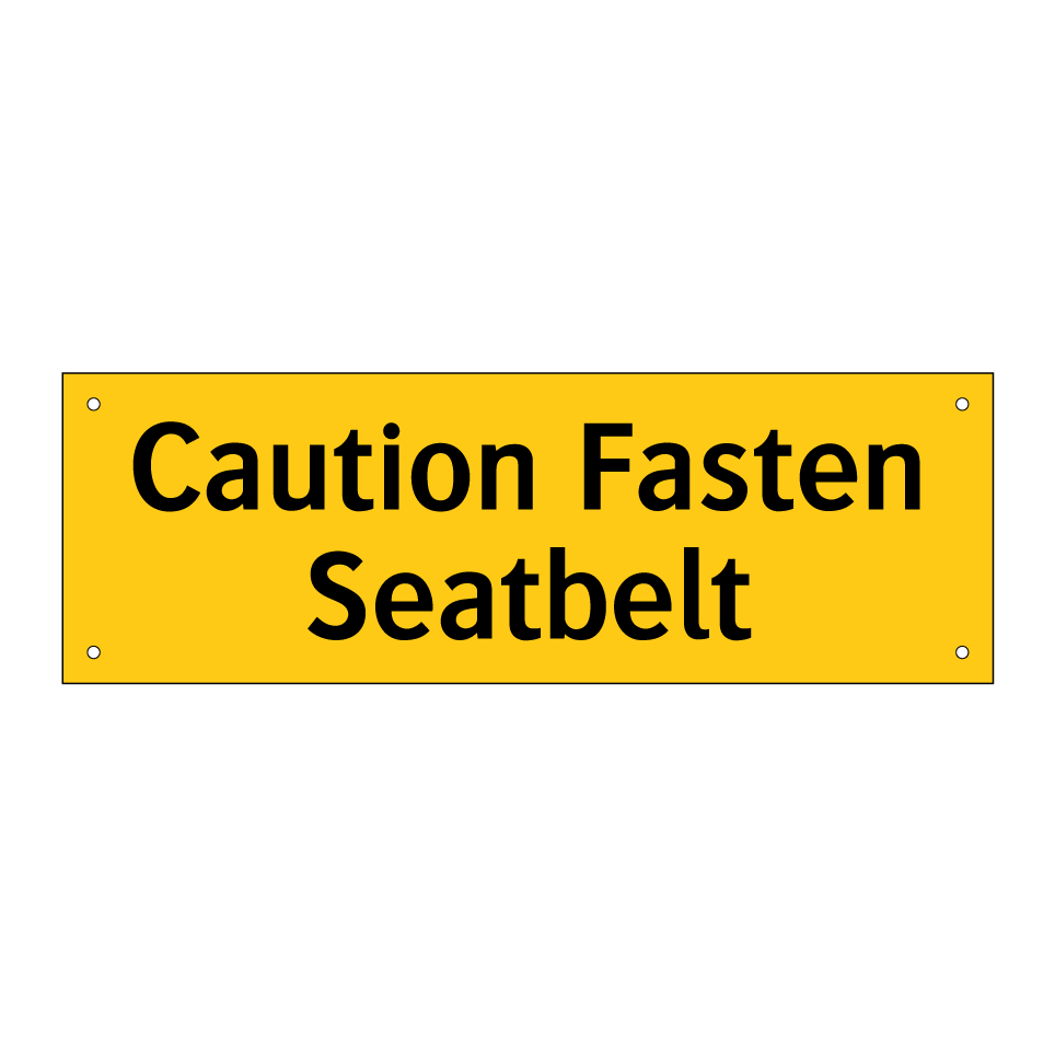 Caution Fasten Seatbelt
