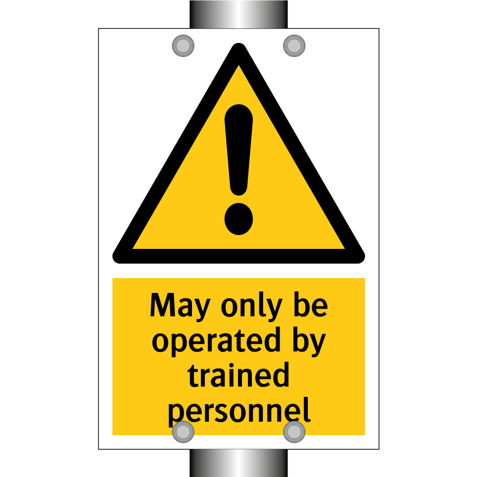 May only be operated by trained personnel