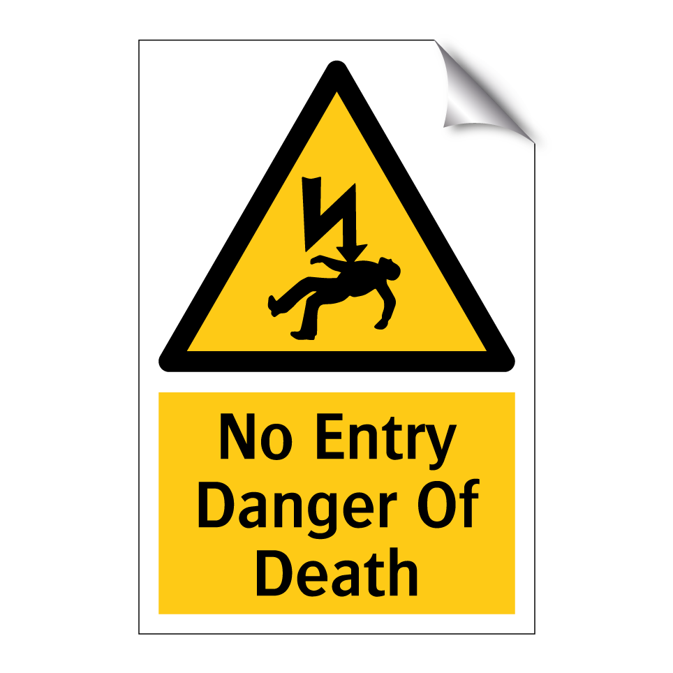 No Entry Danger Of Death