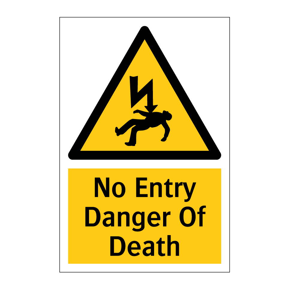 No Entry Danger Of Death