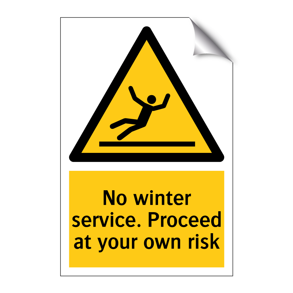 No winter service. Proceed at your own risk