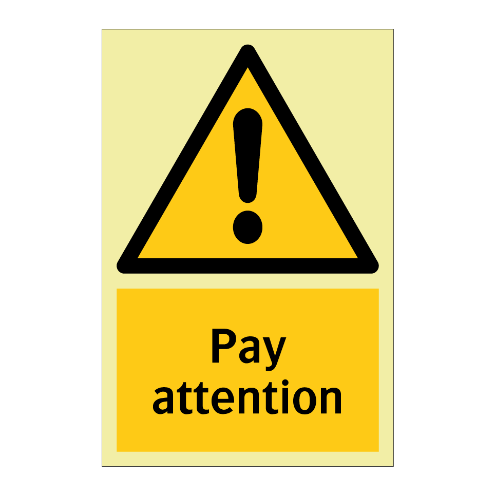Pay attention