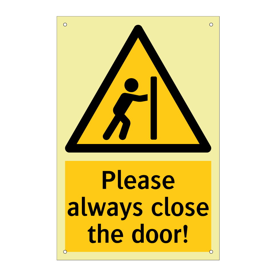 Please always close the door!