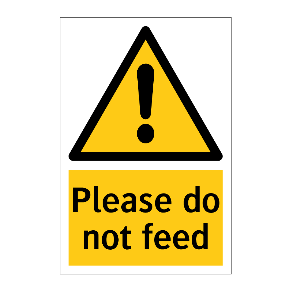 Please do not feed
