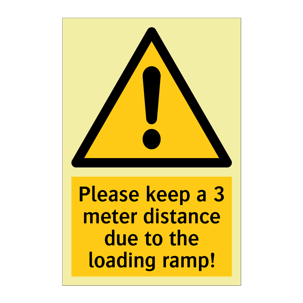Please keep a 3 meter distance due to the loading ramp!