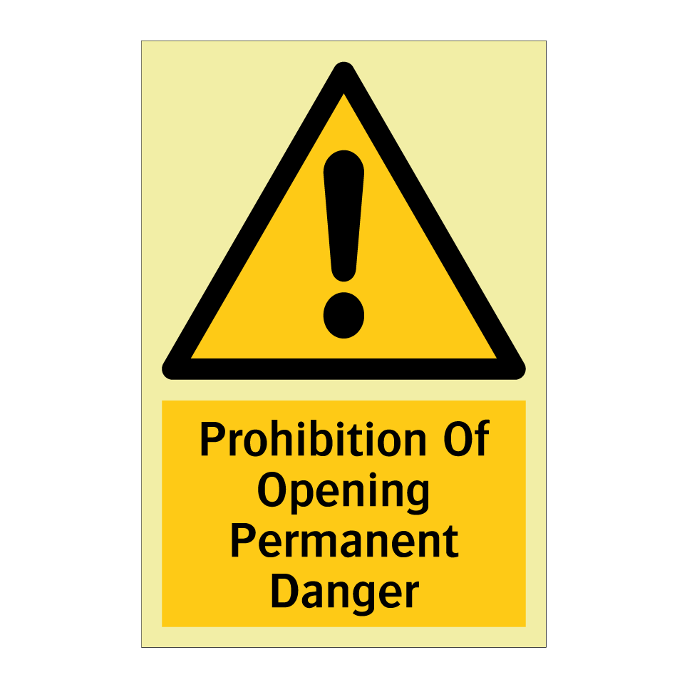 Prohibition Of Opening Permanent Danger