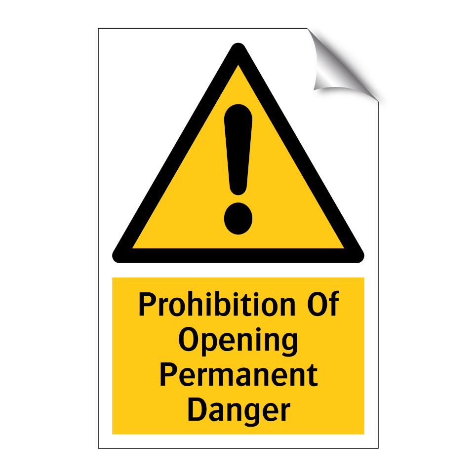 Prohibition Of Opening Permanent Danger