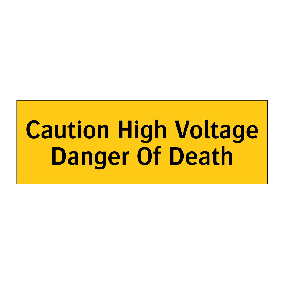 Caution High Voltage Danger Of Death