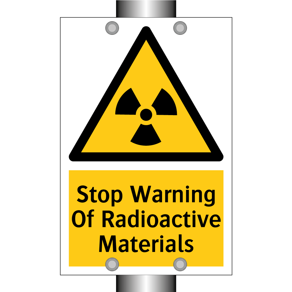 Stop Warning Of Radioactive Materials