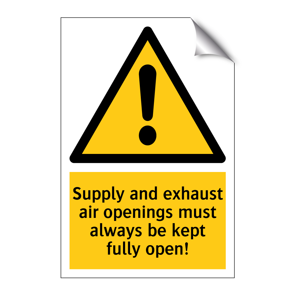 Supply and exhaust air openings must always be kept fully open!