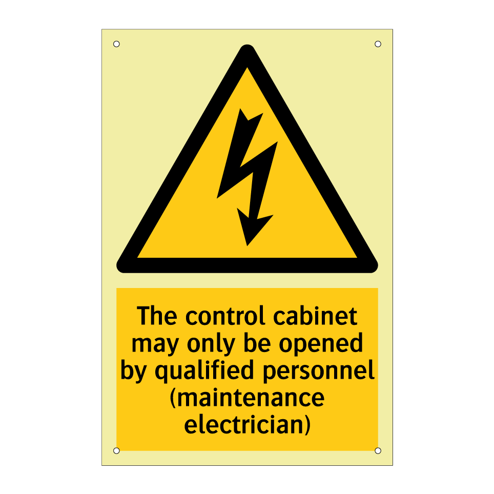 The control cabinet may only be opened by qualified personnel (maintenance electrician)