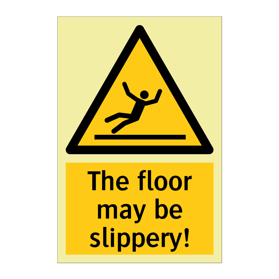 The floor may be slippery!