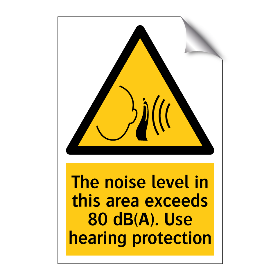 The noise level in this area exceeds 80 dB(A). Use hearing protection