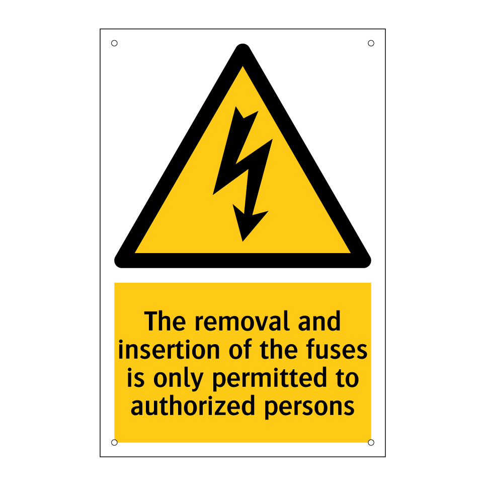 The removal and insertion of the fuses is only permitted to authorized persons