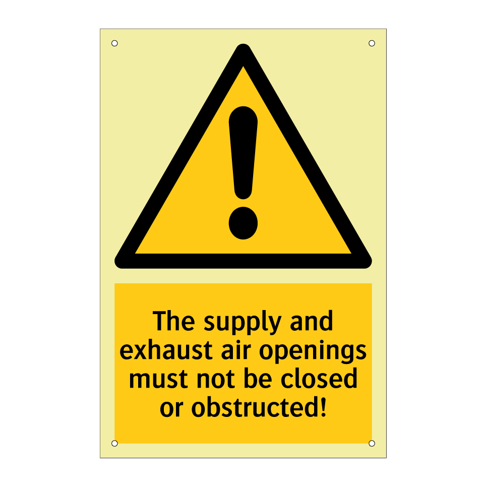 The supply and exhaust air openings must not be closed or obstructed!