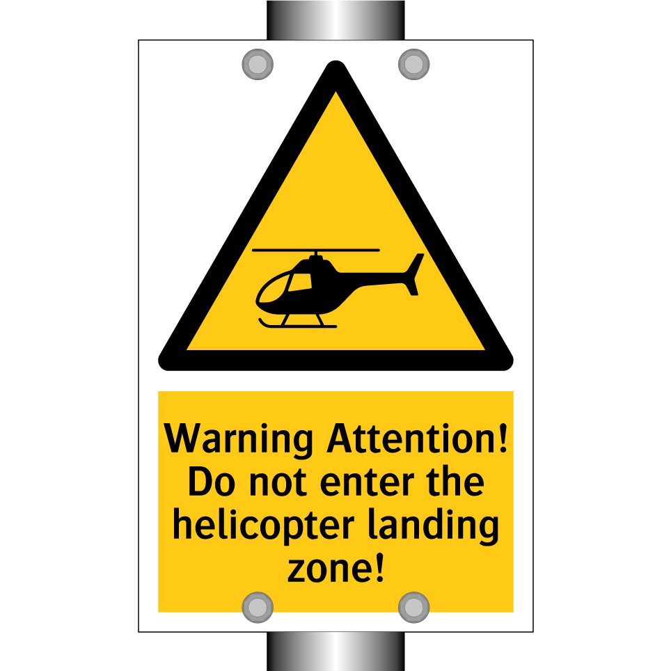Warning Attention! Do not enter the helicopter landing zone!