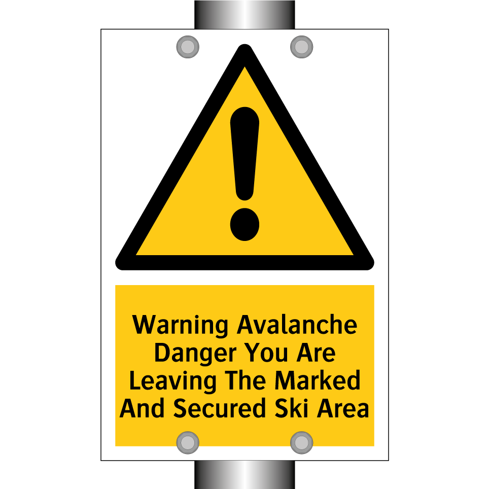Warning Avalanche Danger You Are Leaving The Marked And Secured Ski Area