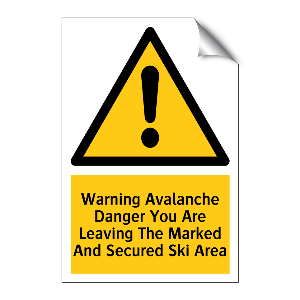 Warning Avalanche Danger You Are Leaving The Marked And Secured Ski Area