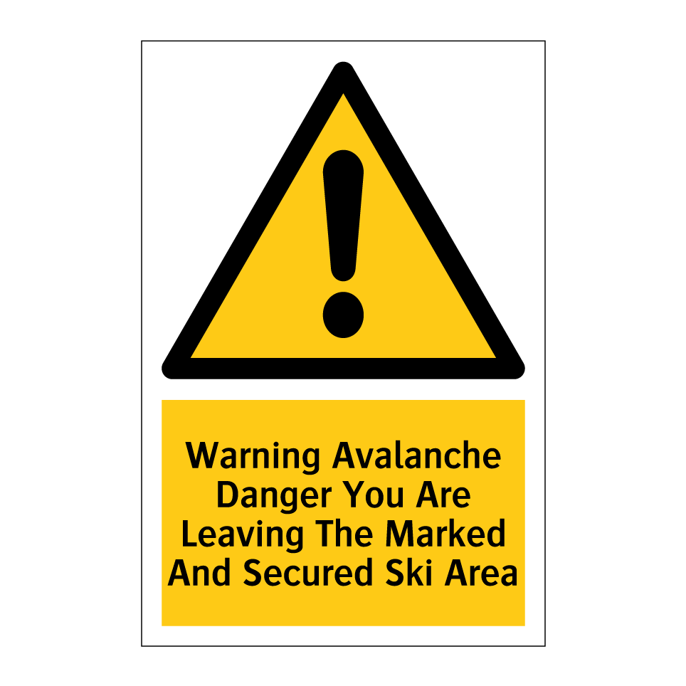 Warning Avalanche Danger You Are Leaving The Marked And Secured Ski Area