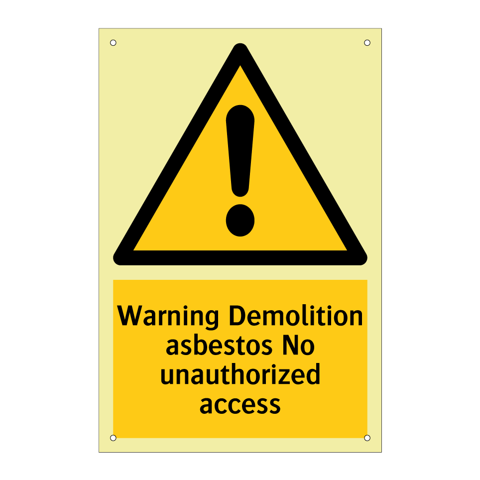 Warning Demolition asbestos No unauthorized access
