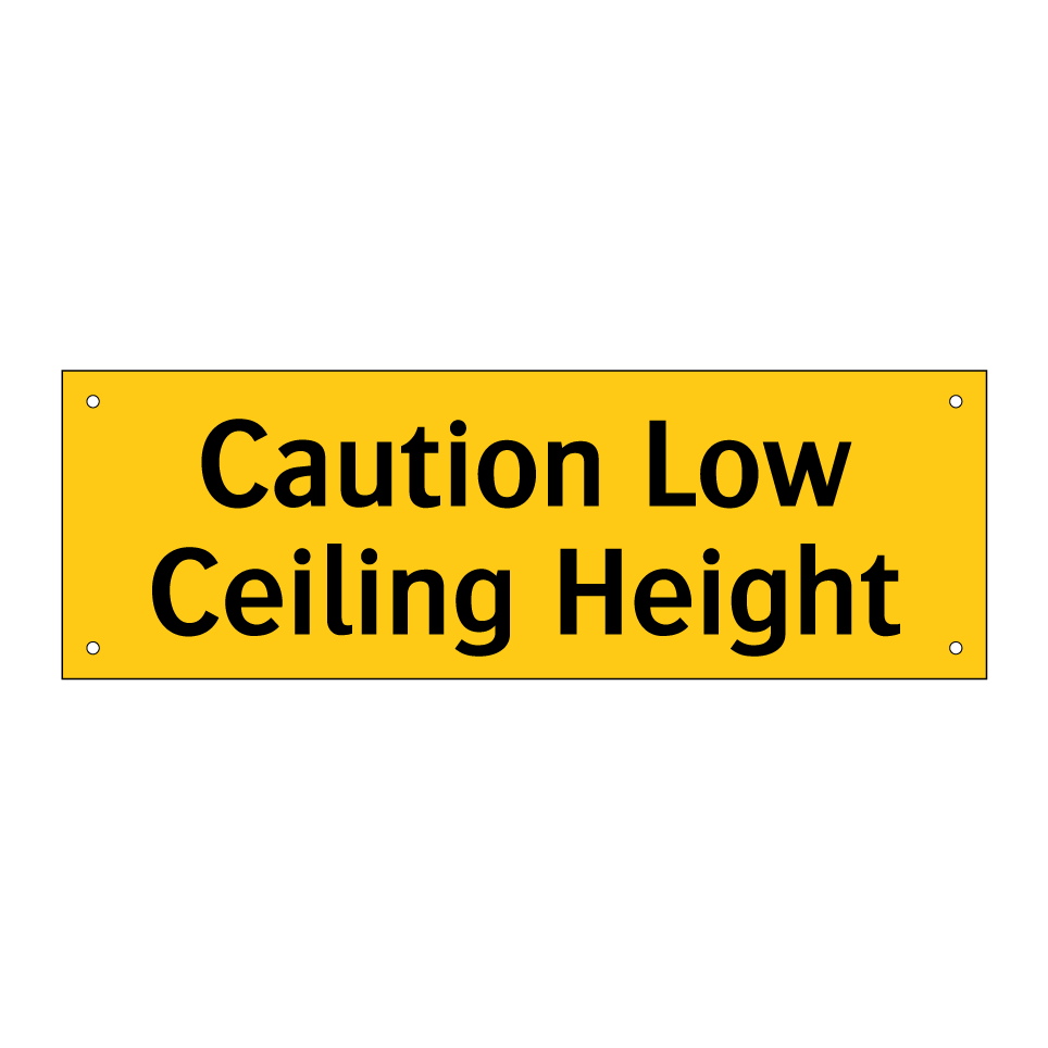 Caution Low Ceiling Height