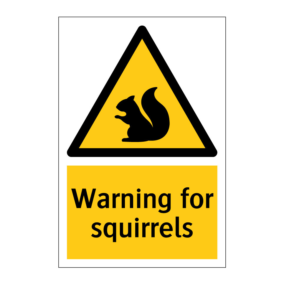 Warning for squirrels
