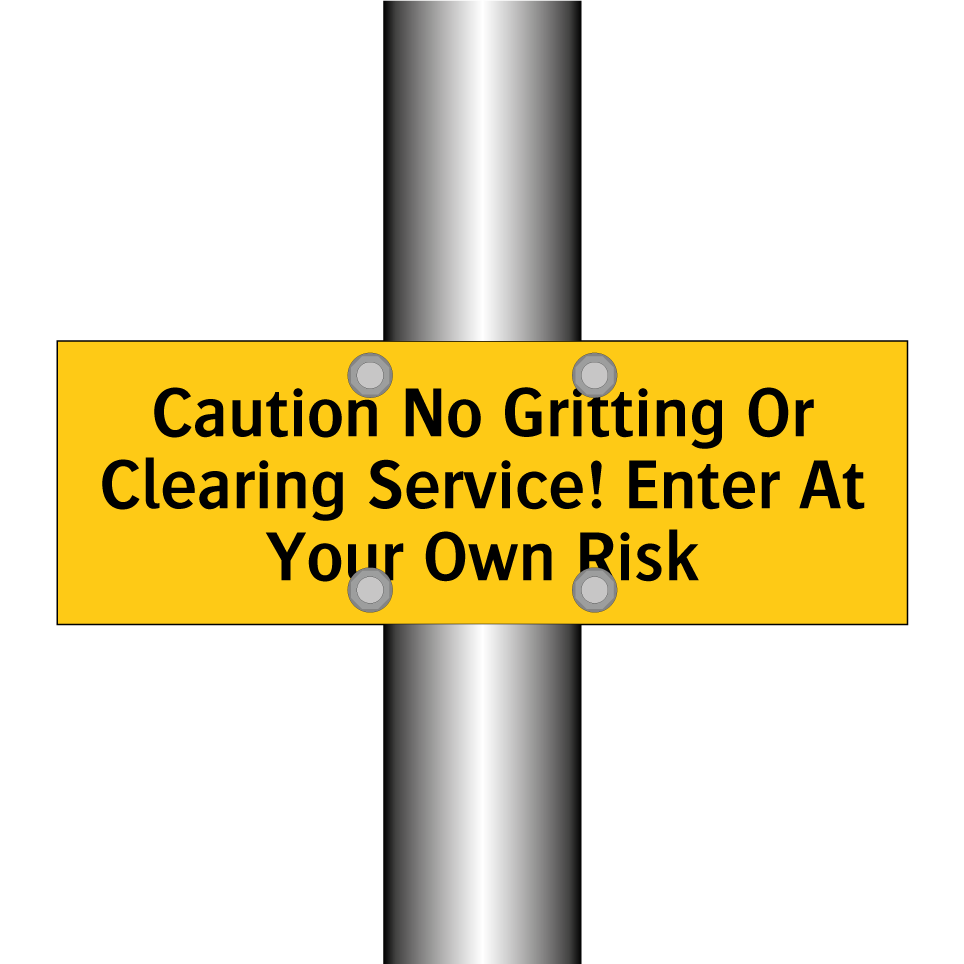 Caution No Gritting Or Clearing Service! Enter At Your Own Risk