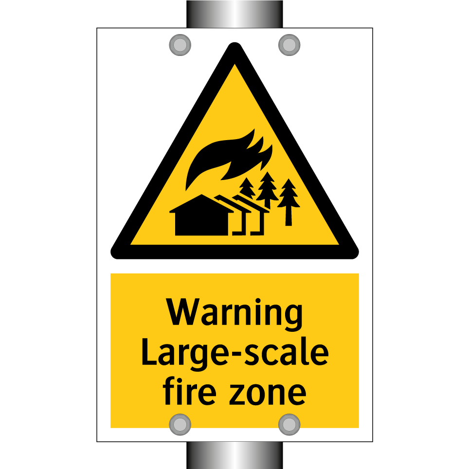 Warning Large-scale fire zone