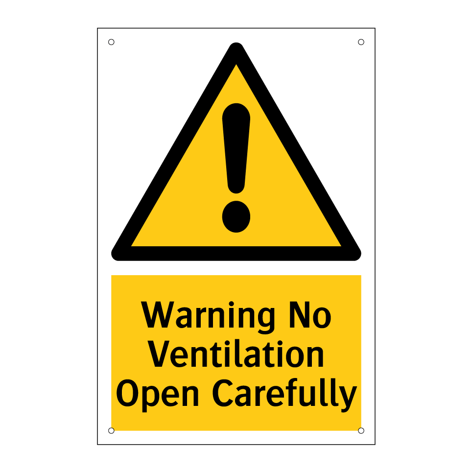 Warning No Ventilation Open Carefully