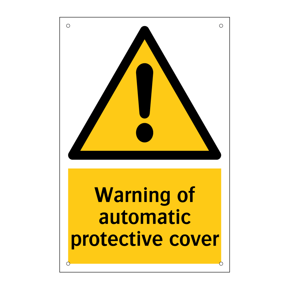 Warning of automatic protective cover