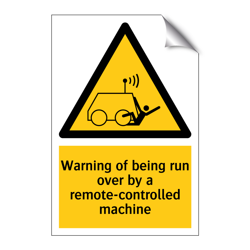 Warning of being run over by a remote-controlled machine