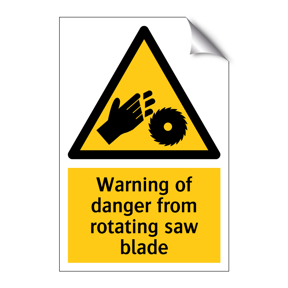 Warning of danger from rotating saw blade