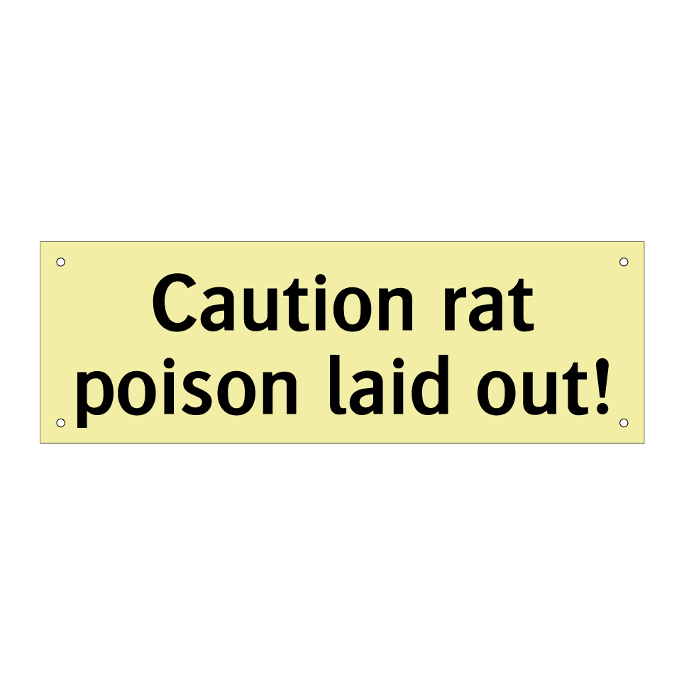 Caution rat poison laid out!