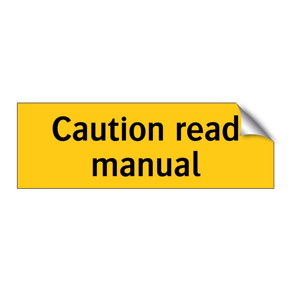 Caution read manual
