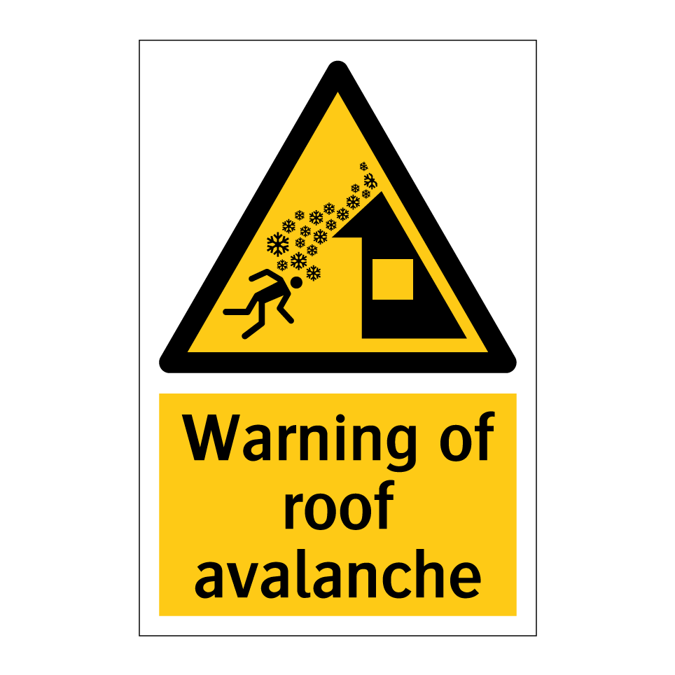 Warning of roof avalanche