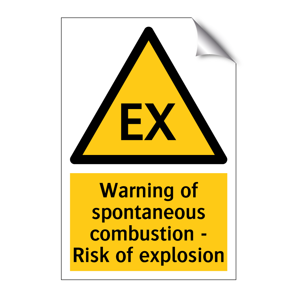 Warning of spontaneous combustion - Risk of explosion