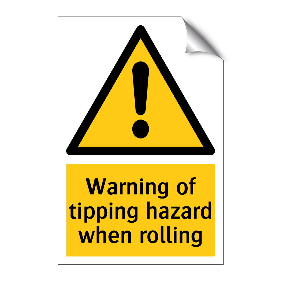 Warning of tipping hazard when rolling