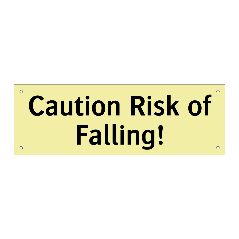 Caution Risk of Falling!