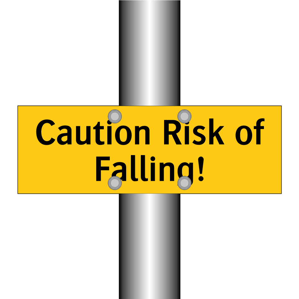 Caution Risk of Falling!