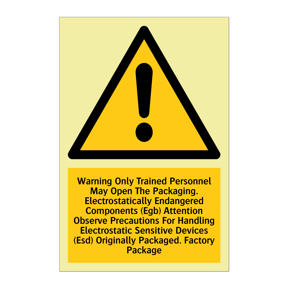 Warning Only Trained Personnel May Open The Packaging. Electrostatically Endangered Components (Egb) Attention Observe Precautions For Handling Electrostatic Sensitive Devices (Esd) Originally Packaged. Factory Package