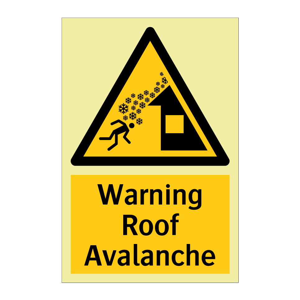 Warning Roof Avalanche