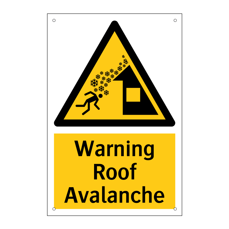 Warning Roof Avalanche