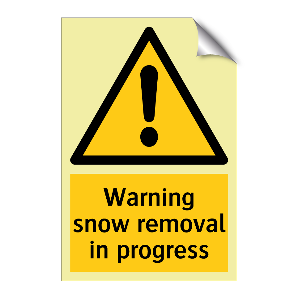 Warning snow removal in progress