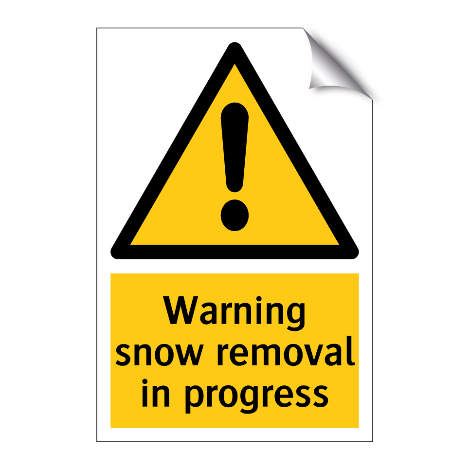 Warning snow removal in progress