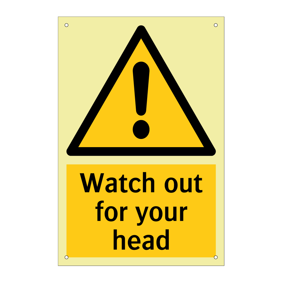 Watch out for your head