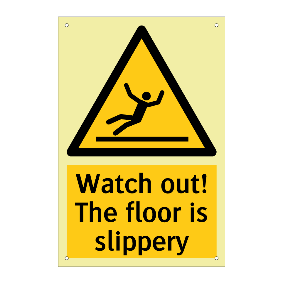 Watch out! The floor is slippery