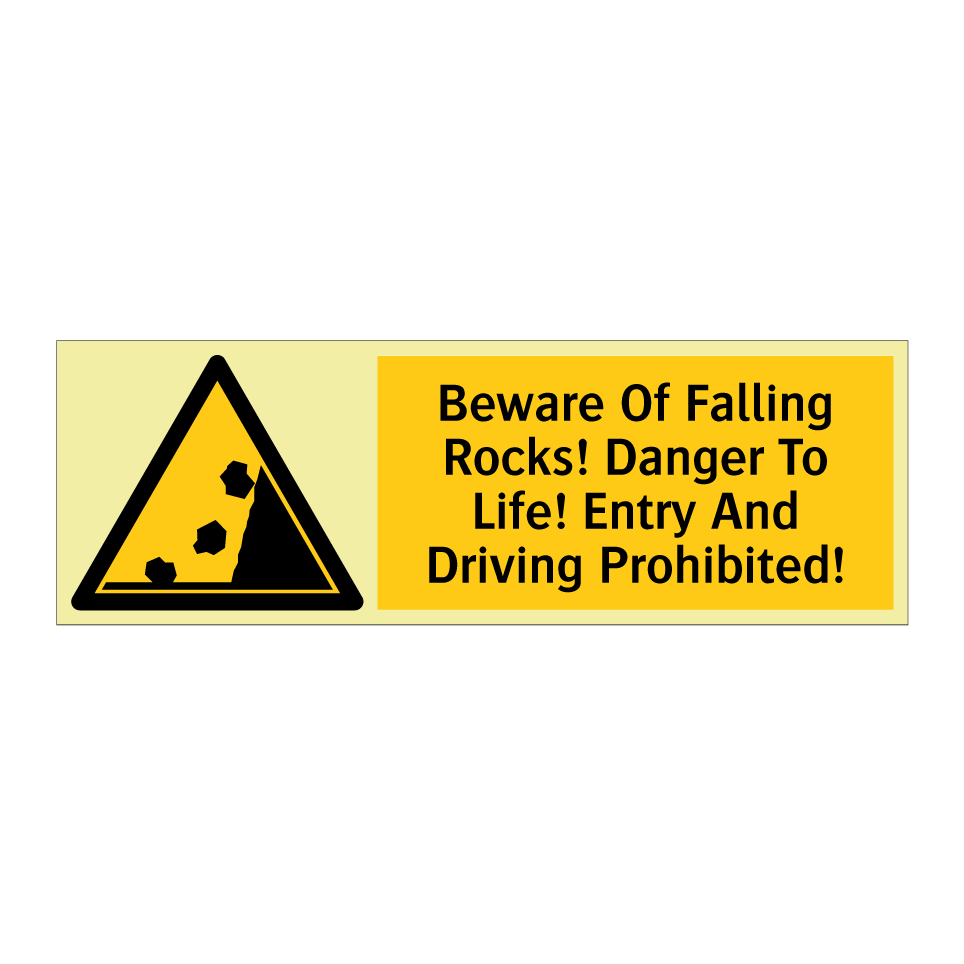 Beware Of Falling Rocks! Danger To Life! Entry And Driving Prohibited!