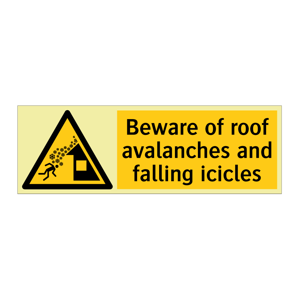 Beware of roof avalanches and falling icicles