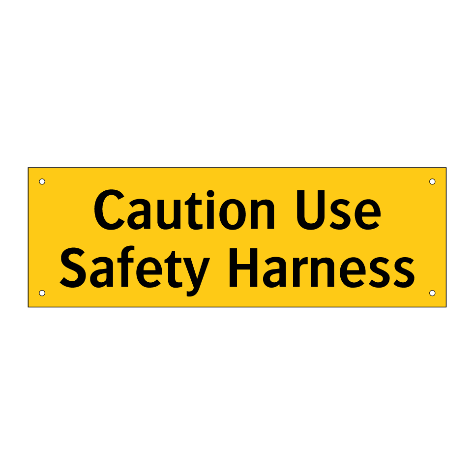 Caution Use Safety Harness